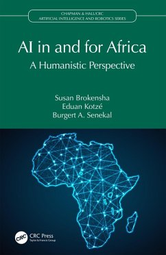 AI in and for Africa (eBook, ePUB) - Brokensha, Susan; Kotzé, Eduan; Senekal, Burgert A.