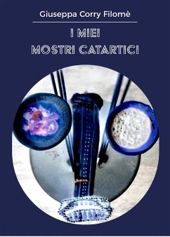 I miei Mostri catartici (eBook, ePUB) - Corry Filomè, Giuseppa