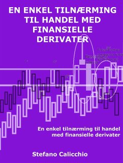 En enkel tilnærming til handel med finansielle derivater (eBook, ePUB) - Calicchio, Stefano