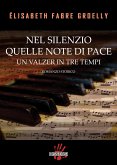 Nel silenzio quelle note di pace (eBook, ePUB) Nel silenzio quelle note di pace (eBook, ePUB)