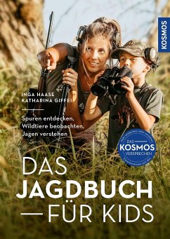 Das Jagdbuch für Kids - Haase, Inga;Giffei, Katharina