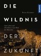 Die Wildnis der Zukunft - Bild 1