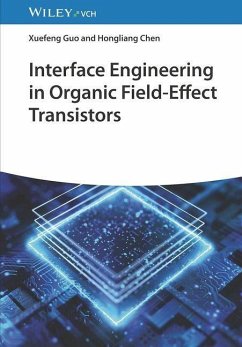 Interface Engineering in Organic Field-Effect Transistors - Guo, Xuefeng;Chen, Hongliang