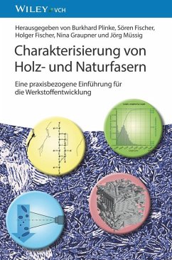 Charakterisierung von Holz- und Naturfasern - Burkhard Plinke; Sören Fischer; Holger Fischer; Nina Graupner; Jörg Müssig