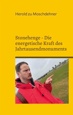 Stonehenge - Die energetische Kraft des Jahrtausendmonuments - zu Moschdehner, Herold