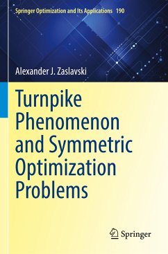 Turnpike Phenomenon and Symmetric Optimization Problems - Zaslavski, Alexander J.
