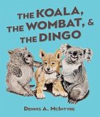 The Koala, the Wombat and the Dingo (eBook, ePUB)