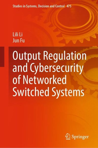 Output Regulation and Cybersecurity of Networked Switched Systems Output Regulation and Cybersecurity of Networked Switched Systems