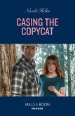Casing The Copycat (Covert Cowboy Soldiers, Book 5) (Mills & Boon Heroes) (eBook, ePUB)