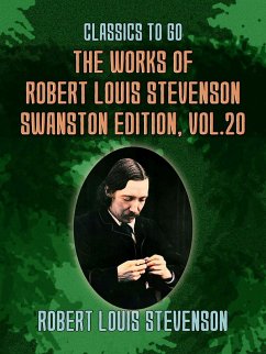 Cover The Works of Robert Louis Stevenson - Swanston Edition, Vol 20 (eBook, ePUB)
