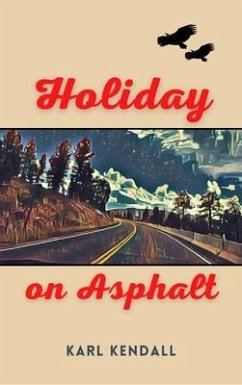 Holiday on Asphalt (eBook, ePUB) - Kendall, Karl