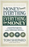 Money isn't Everything, Everything is Money (eBook, ePUB)