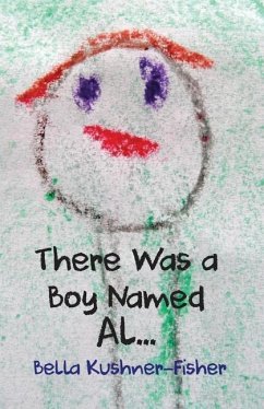 There Was a Boy Named Al... - Kushner-Fisher, Bella