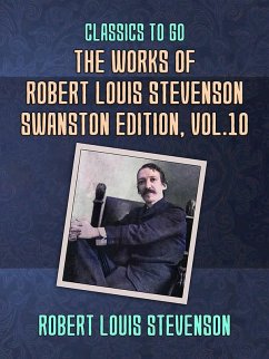 Cover The Works of Robert Louis Stevenson - Swanston Edition, Vol 10 (eBook, ePUB)