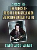 The Works of Robert Louis Stevenson - Swanston Edition, Vol 1 (eBook, ePUB) The Works of Robert Louis Stevenson - Swanston Edition, Vol 1 (eBook, ePUB)