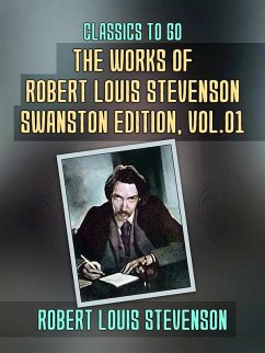 Cover The Works of Robert Louis Stevenson - Swanston Edition, Vol 1 (eBook, ePUB)