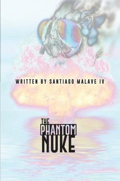 The Phantom Nuke - Malave, Santiago