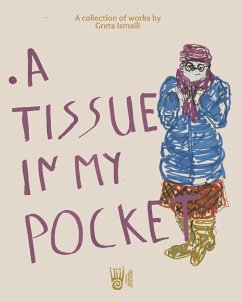 A tissue in my pocket - Ismaili, Greta