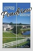 Looking Out the Pondview Window (eBook, ePUB)