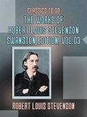 The Works of Robert Louis Stevenson - Swanston Edition, Vol 3 (eBook, ePUB) The Works of Robert Louis Stevenson - Swanston Edition, Vol 3 (eBook, ePUB)