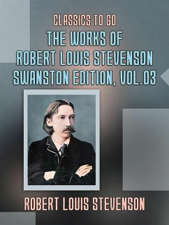 Cover The Works of Robert Louis Stevenson - Swanston Edition, Vol 3 (eBook, ePUB)