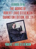The Works of Robert Louis Stevenson - Swanston Edition, Vol 14 (eBook, ePUB) The Works of Robert Louis Stevenson - Swanston Edition, Vol 14 (eBook, ePUB)