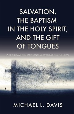 Cover Salvation, the Baptism in the Holy Spirit, and the Gift of Tongues