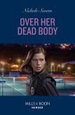 Over Her Dead Body (Defenders of Battle Mountain, Book 5) (Mills & Boon Heroes) (eBook, ePUB)