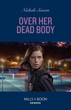 Over Her Dead Body (Defenders of Battle Mountain, Book 5) (Mills & Boon Heroes) (eBook, ePUB) - Severn, Nichole