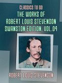 The Works of Robert Louis Stevenson - Swanston Edition, Vol 4 (eBook, ePUB)