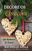 Decore os Corações (Um Romance da cidade de Christmas Creek, #1) (eBook, ePUB)