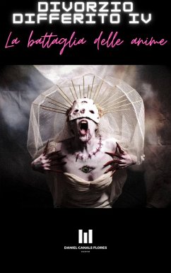 Divorzio Differito IV (eBook, ePUB) - Flores, Daniel Canals