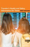 Traveler's Health Information for Teens, 1st Ed. (eBook, ePUB)