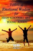 Tablets of Emotional Wisdom for High Schoolers and Young Adults (eBook, ePUB)