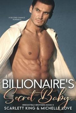 Billionaire's Secret Baby (eBook, ePUB) - King, Scarlett; Love, Michelle