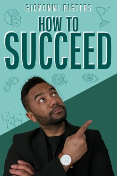 How to Succeed (eBook, ePUB) - Rigters, Giovanni