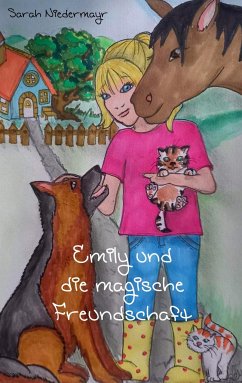 Emily und die magische Freundschaft - Niedermayr, Sarah