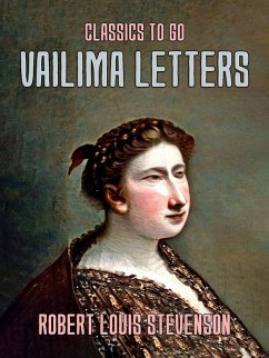 Vailima Letters (eBook, ePUB) - Stevenson, Robert Louis