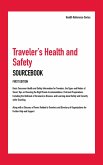 Traveler's Health and Safety Sourcebook, 1st Ed. (eBook, ePUB)