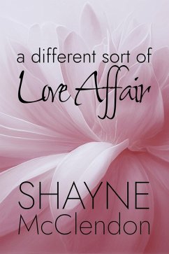 A Different Sort of Love Affair (eBook, ePUB) - McClendon, Shayne