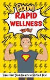 Rapid Wellness: Achieving Optimal Health in Record Time (eBook, ePUB)