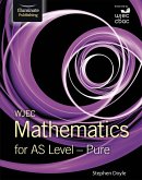 WJEC Mathematics for AS Level: Pure (eBook, ePUB)