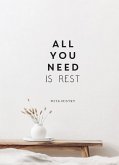 All You Need is Rest (eBook, ePUB)