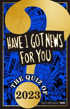 Have I Got News For You: The Quiz of 2023 (eBook, ePUB) - You, Have I Got News For