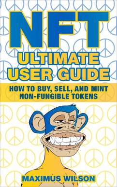 Cover NFT Ultimate User Guide - How to Buy, Sell, and Mint Non-Fungible Tokens (eBook, ePUB)