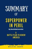 Summary of Superpower in Peril By David McCormick: A Battle Plan to Renew America (eBook, ePUB)