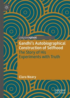 Gandhi’s Autobiographical Construction of Selfhood (eBook, PDF) - Neary, Clara