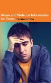 Abuse and Violence Information for Teens, 3rd Ed. (eBook, ePUB)
