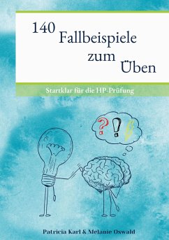 140 Fallbeispiele zum Üben - Karl, Patricia;Oswald, Melanie