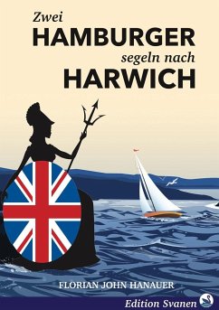 Zwei Hamburger segeln nach Harwich - Hanauer, Florian John